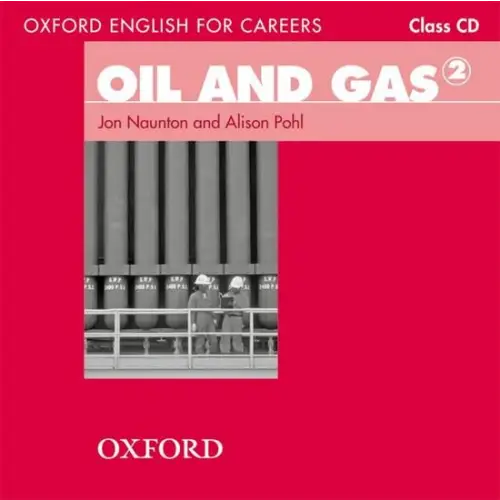 Oxford english for careers - oil and gas 2 class audio-cd - oxford english for careers - oil and gas 2 class audio-cd