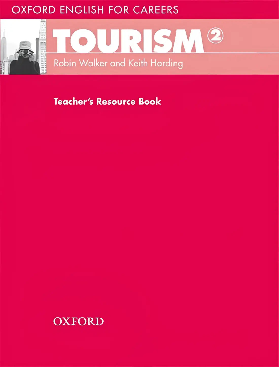 Oxford english for careers - tourism 2 teacher’s resource book - oxford english for careers - tourism 2 teacher’s