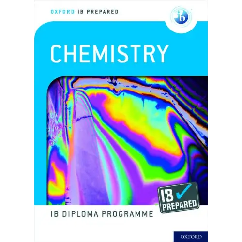 Oxford ib diploma programme: ib prepared: chemistry - oxford ib diploma programme: ib prepared: chemistry - boek