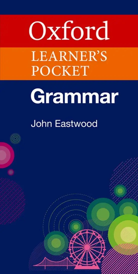Oxford learner’s pocket grammar: pocket sized grammar to revise and check grammar rules - oxford learner’s pocket