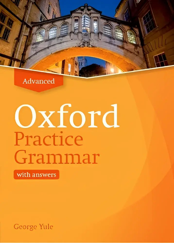 Oxford practice grammar advanced with key orange cover featuring the bridge of sighs for effective practice grammar