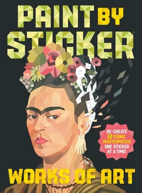 Paint by Sticker: Works of Art - Re-create 12 Iconic Masterpieces One Sticker at a Time!