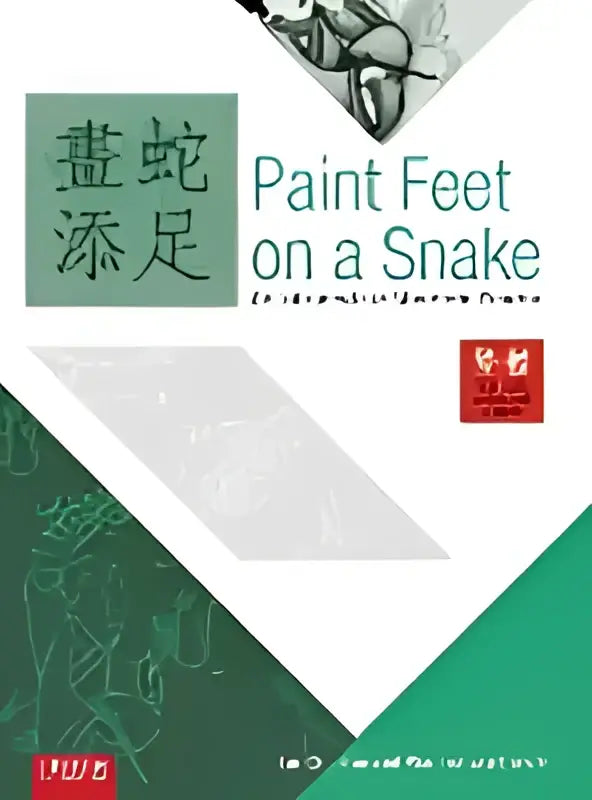 De boekomslag van paint feet on a snake toont de titel in teal en zwart met chinese tekens voor een intermediate mandarin reader