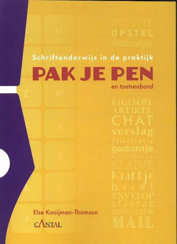 Gele boekomslag met paarse verticale streep en titel pak je pen in rood, educatieve uitgave van cantal uitgeverij en else kooijman-thomson