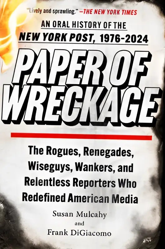 De boekcover van paper of wreckage door susan muleahy en frank digiacomo toont zwartwit tekst met rode streep over relentless reporters