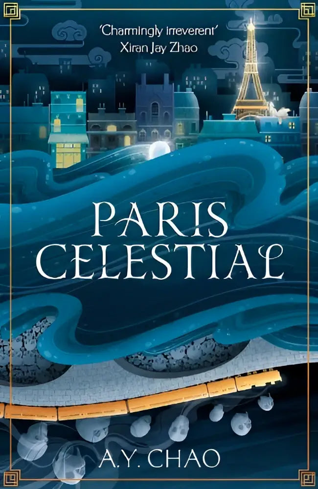 De boekcover van paris celestial van a.y., de adembenemende opvolger van de sunday times bestseller shanghai immortal