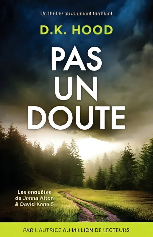 De boekcover van pas un doute door d.k. toont een thriller absolument terrifiant met een zwarte achtergrond