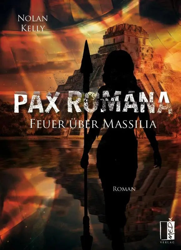 Pax Romana - Feuer über Massilia
