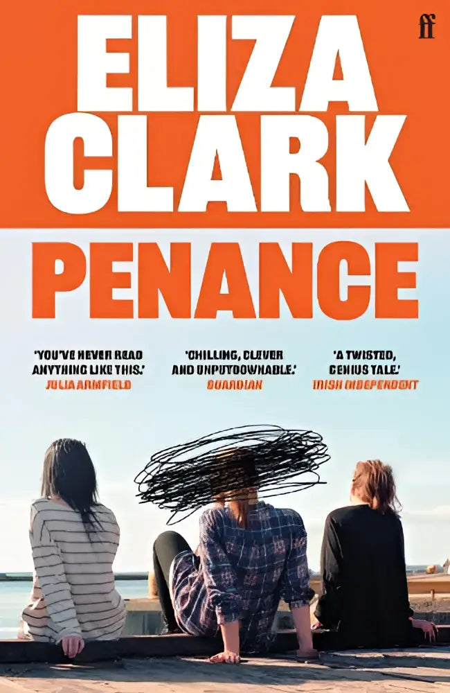 De boekcover van penance door eliza clark toont heldere oranje en witte tekst en wordt geprezen als unmissable banger alice slater