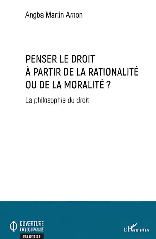De boekcover van penser le droit à partir de la rationalité ou de la moralité toont een minimalistisch ontwerp met zwarte tekst en teal accenten voor filosofie du droit