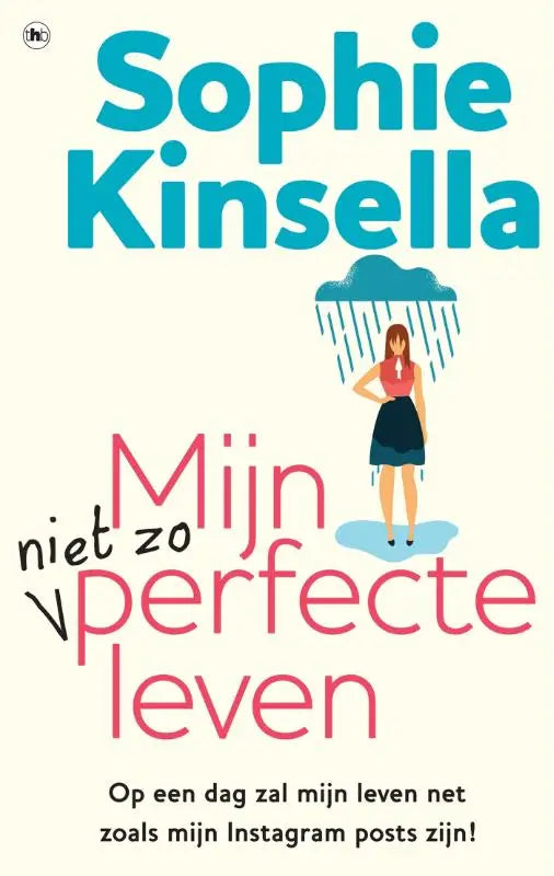 Boekcover van mijn niet zo perfecte leven door sophie kinsella met vrouw onder regenwolk nederlandstalige feelgoodroman