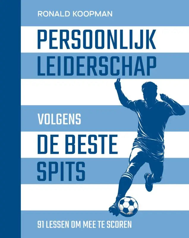 Blauw witte gestreepte boekcover met voetbalspeler silhouet voor persoonlijk leiderschap beste spits boek