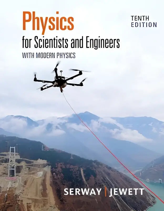 Tenth edition physics for scientists and engineers textbook with modern physics featuring black drone over mountains
