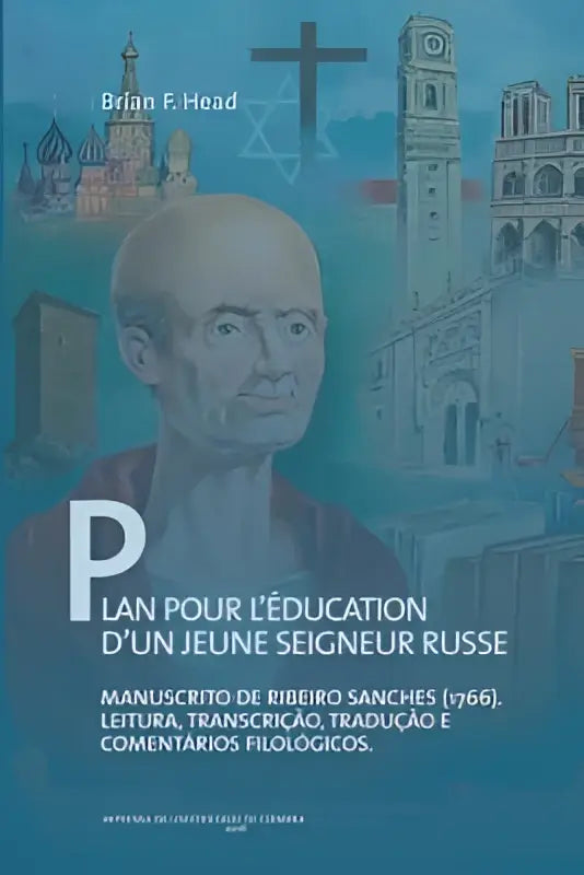 De boekcover toont een portret van brian f in het plan pour l éducation d un jeune seigneur russe manuscript van ribeiro sanches 1766