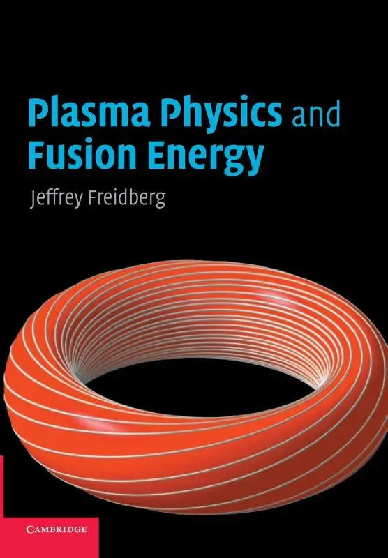 Cover van plasma physics and fusion energy door jeffrey freidberg met oranje torus met witte strepen voor plasma physics