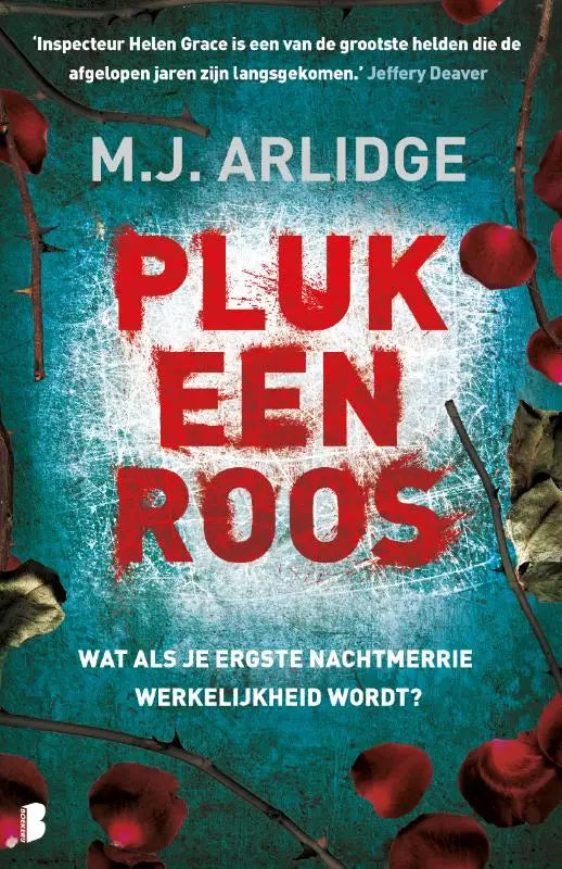 De boekcover van pluk een roos met rode tekst op een teal achtergrond omringd door doornen en donkerrode rozen ergste nachtmerrie