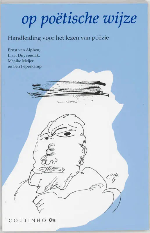 Lichtblauwe boekomslag met een zwarte inkt schets van een expressief gezicht op het boek op poëtische wijze van ernst van alphen