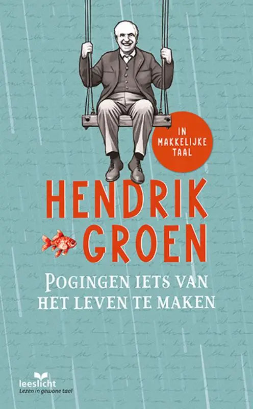 Boekcover van hendrik groen pogingen iets van het leven te maken met zwart-wit illustratie van oude man op schommel