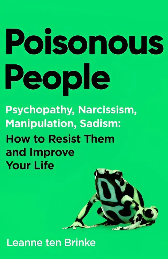 Groene boekcover van poisonous people met een zwarte en witte gifkikkersillustratie over giftige mensen en hoe te weerstaan