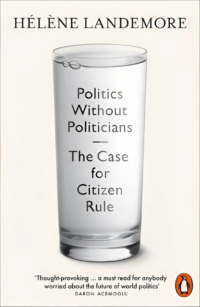 Clear glass tumbler with black text reading politics without politicians by hélène landemore in politics without politicians product