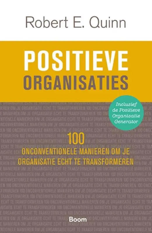 De felgele boekcover van positieve organisaties toont witte en donkergrijze tekst met onconventionele manieren voor organisatie echt transformeren