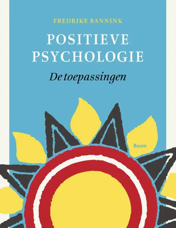 Blauw boek positieve psychologie van fredrike bannink met gestileerde zon en rode en witte ringen uitgegeven door koninklijke boom uitgevers