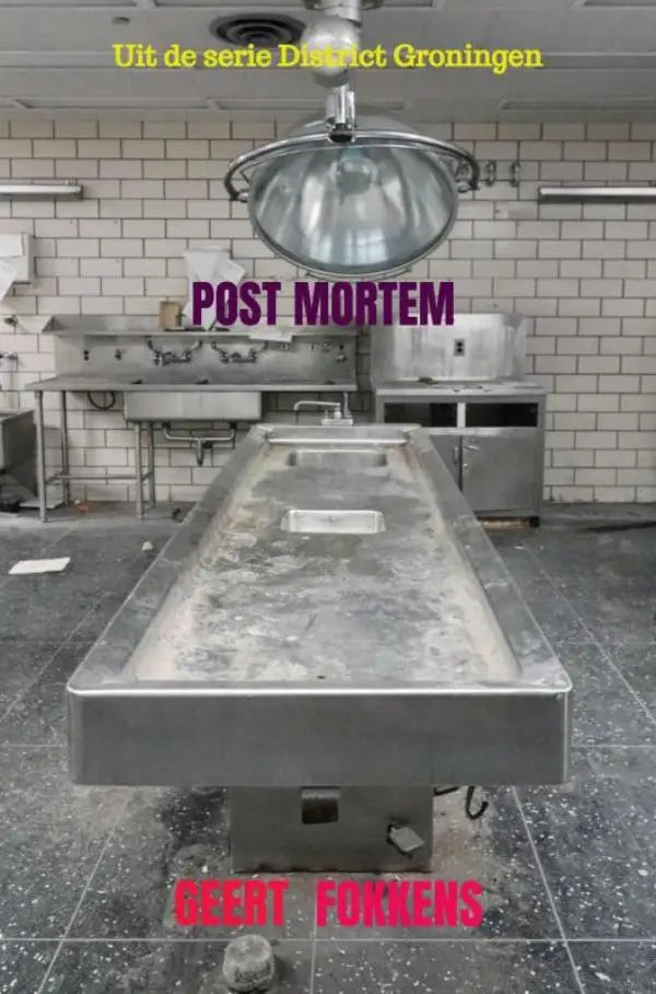 Post Mortem - Uit de serie District Groningen