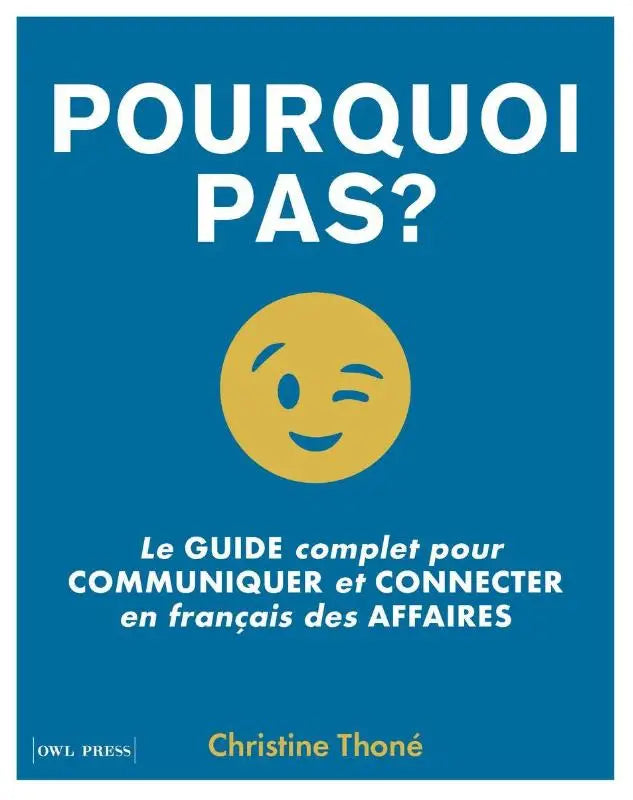 Blauwe boekomslag met gele knipogende emoji en witte tekst pourquoi pas gids complet pour communiquer en affaires