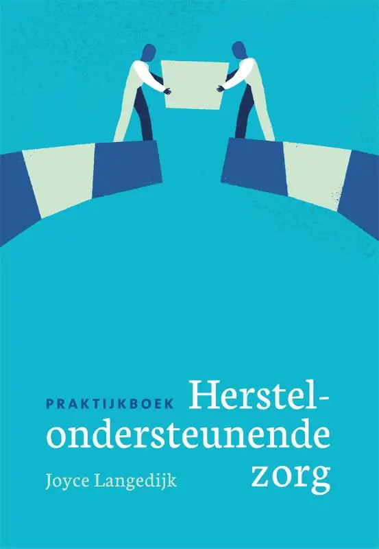 Praktijkboek herstelondersteunende zorg met witte tekst op teal achtergrond door joyce langedijk