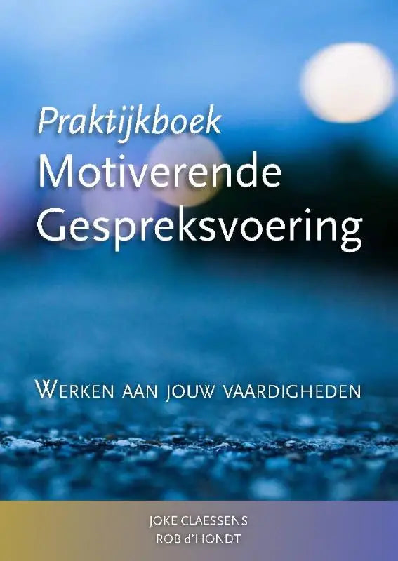 Blauwe boekcover van praktijkboek motiverende gespreksvoering met witte tekst en subtitel werken aan jouw vaardigheden