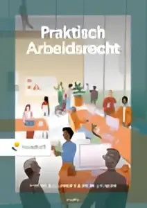 De cover van het boek praktisch arbeidsrecht toont een modern en minimalistisch ontwerp in oranje en witte tinten voor recht algemeen
