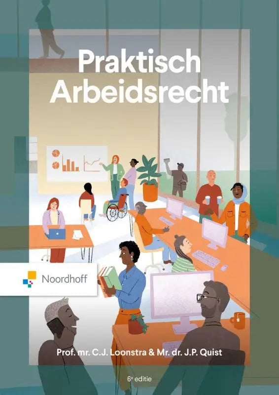 Cover van het boek praktisch arbeidsrecht van noordhoff met een illustratie van een kantoorscene gericht op recht algemeen en algemene onderwerpen