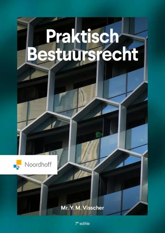 De boekcover van praktisch bestuursrecht toont een modern gebouw met hexagonale glazen ramen en metalen frame