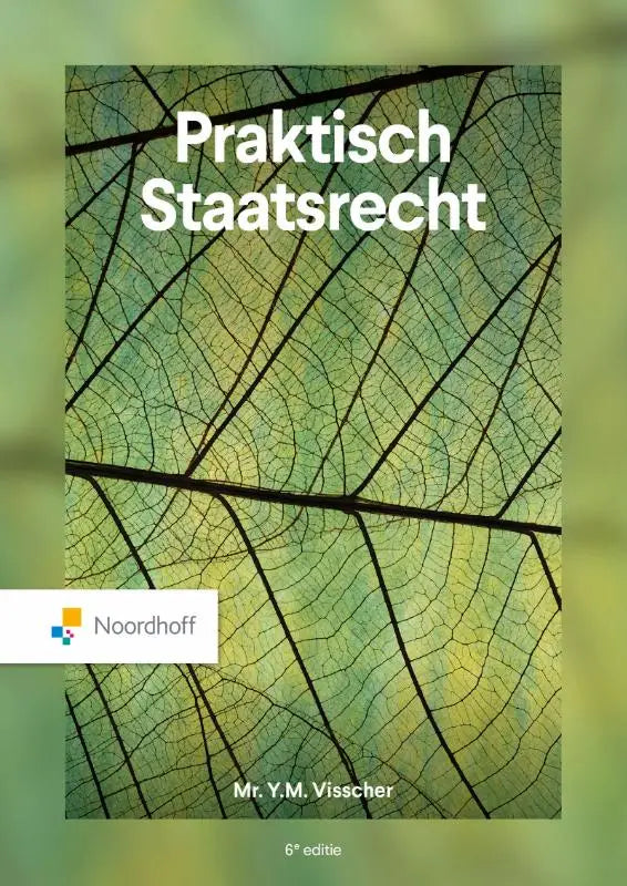 De boekcover van praktisch staatsrecht toont een gedetailleerd groen blad met zwarte nerven als recht algemeen thema