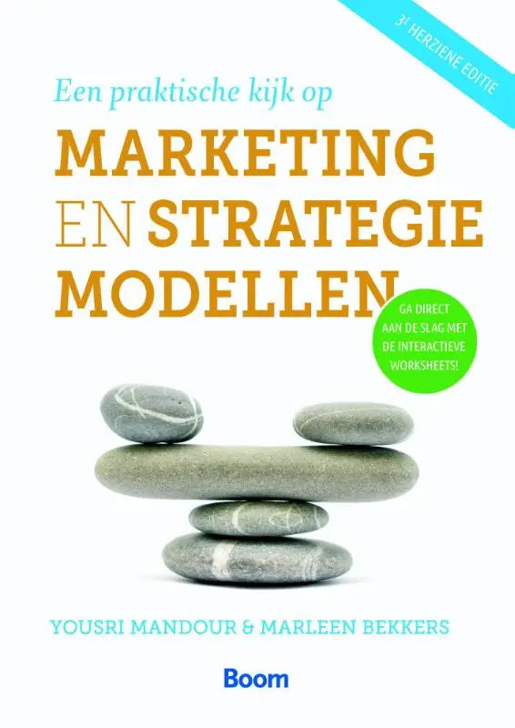 Boekcover van een praktische kijk op marketing- en strategiemodellen met grijze rivierstenen, marleen bekkers, koninklijke boom uitgevers