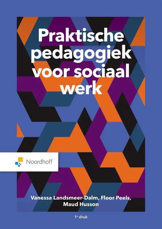 De boekcover van praktische pedagogiek voor sociaal werk toont gedurfde geometrische patronen in oranje, paars en zwart op blauwe achtergrond