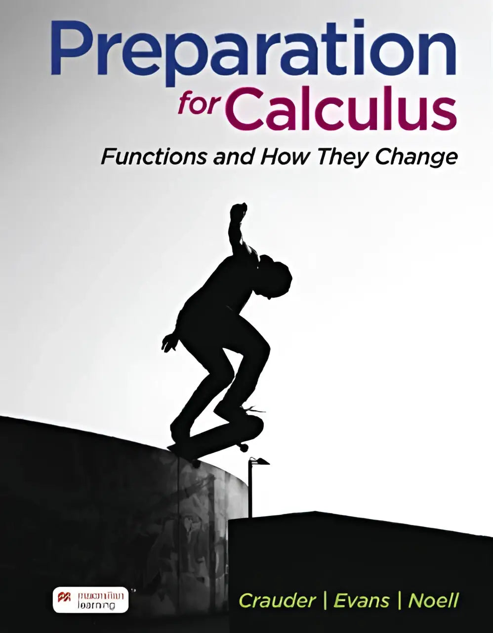 Cover of the preparation for calculus textbook by crauder evans and noell focusing on functions and how they change