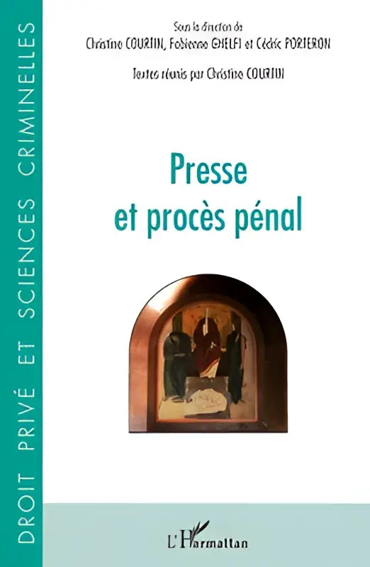 De boekcover van presse et procès toont een houten lijst met een gebogen schilderij van figuren in formele kleding rond een tafel bij een procès pénal
