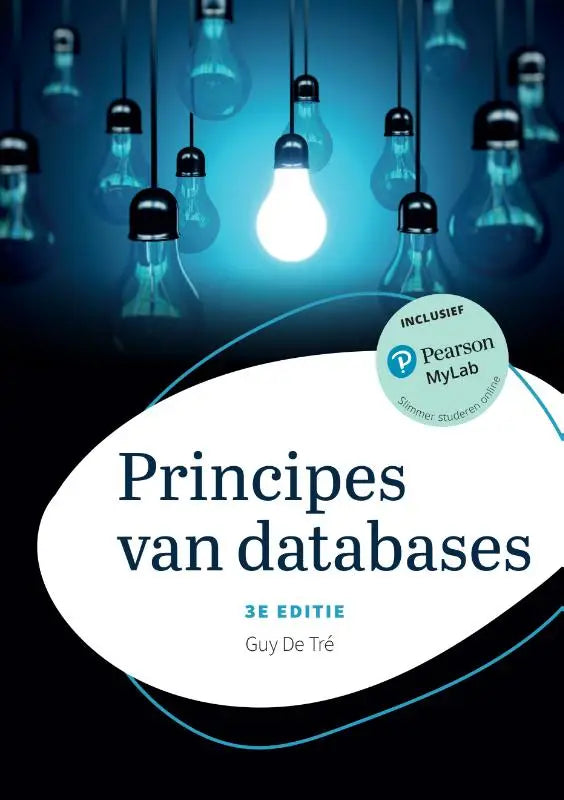 Blauw-wit boek principes van databases door guy de tré, 3e editie met mylab nl toegangscode voor hoger onderwijs exacte vakken