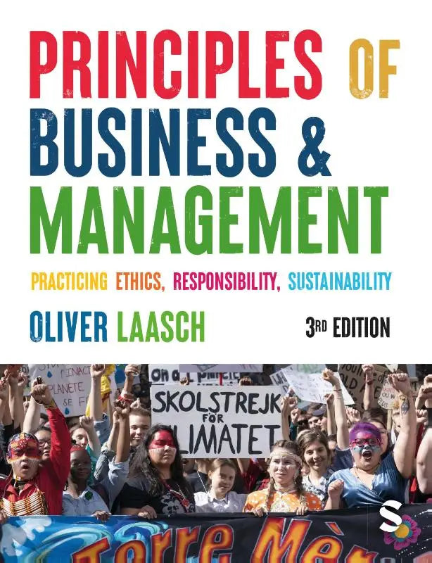 Third edition textbook principles of business and management by oliver laasch focused on ethics responsibility and sustainable development