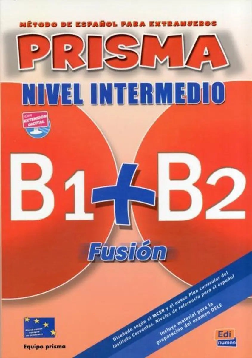 Prisma b1 + b2 fusión - nivel intermedio alumno + cd - prisma b1 + b2 fusión - nivel intermedio alumno + cd - boek