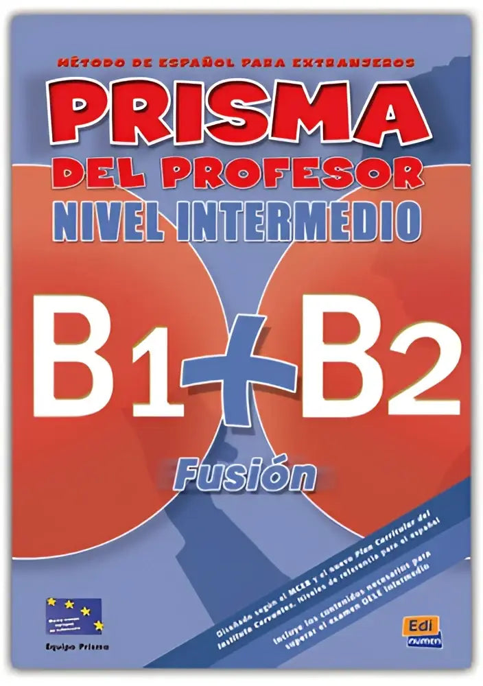 Prisma b1 + b2 fusión - nivel intermedio profesor - prisma b1 + b2 fusión - nivel intermedio profesor - boek