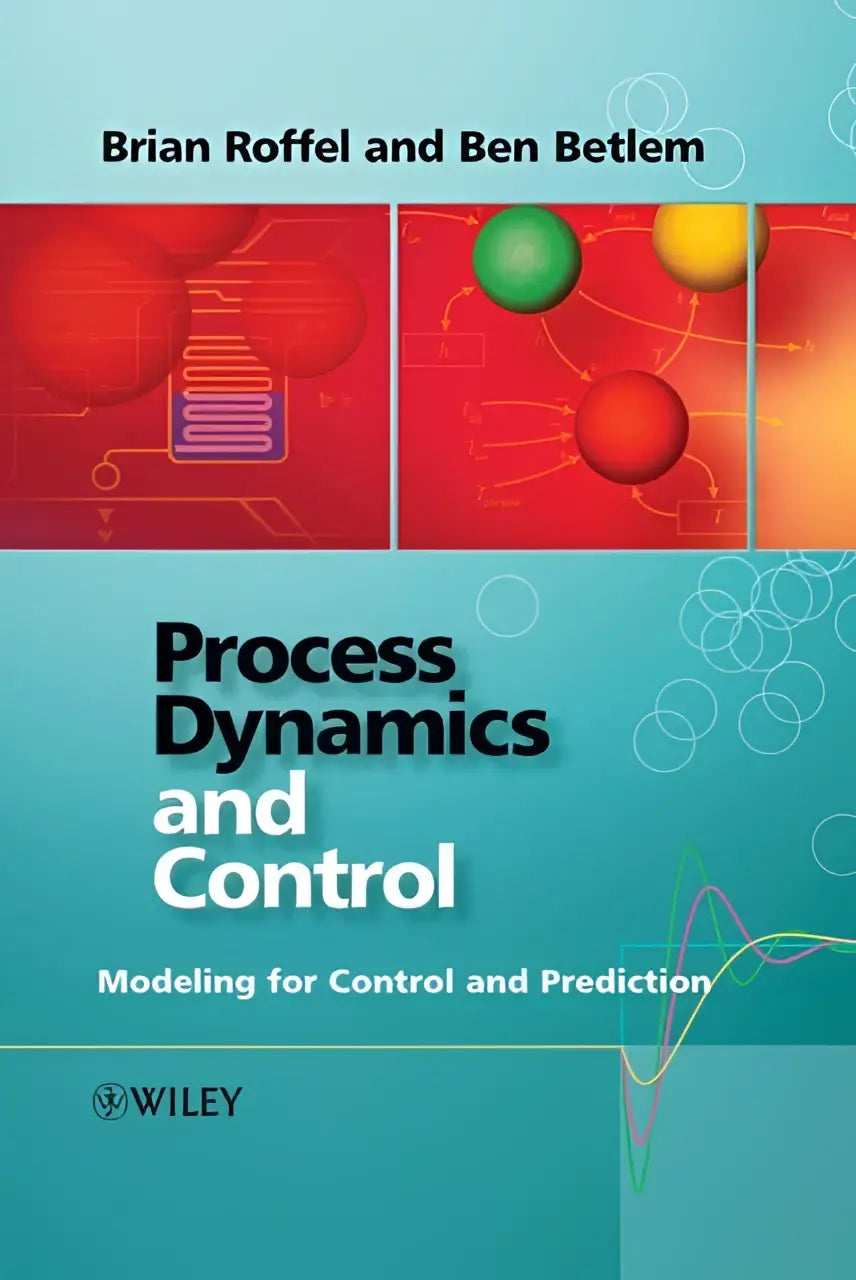 De boekcover van process dynamics and control door brian roffel en ben betlem, een introductie tot control and modellering