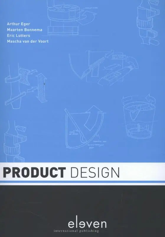 Blauw boek met witte lijntekeningen van productontwerpen en titel product design door arthur eger en eric lutters