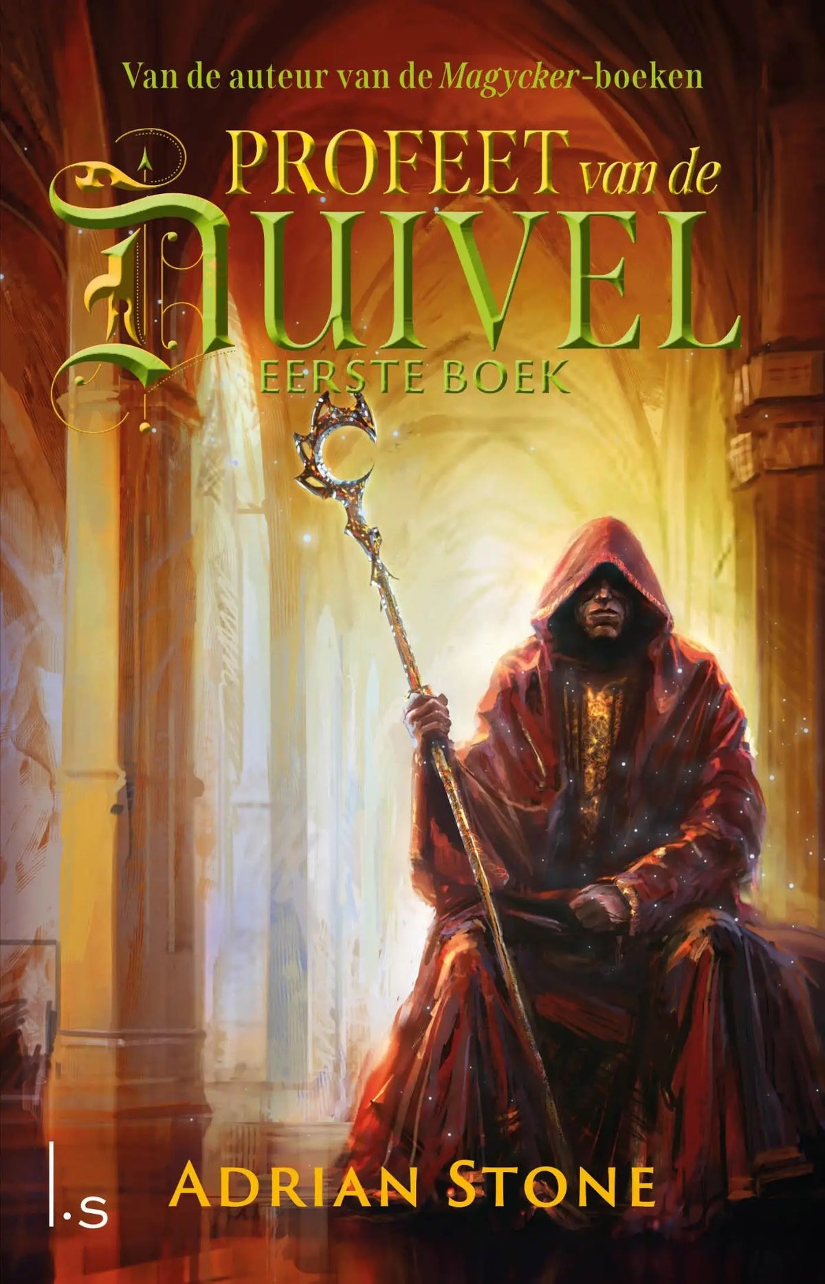 Profeet van de duivel boekcover met rood gewaad en sikkelvormige staf tegen gouden boog met adrian stone luitingh sijthoff fantasy