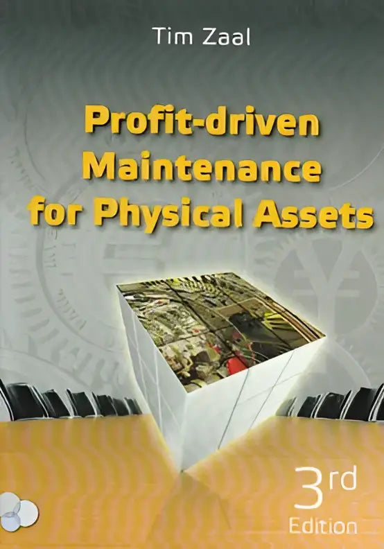 De boekcover toont profit-driven maintenance for physical assets van Tim Zaal, 3de editie, gericht op maintenance for physical assets