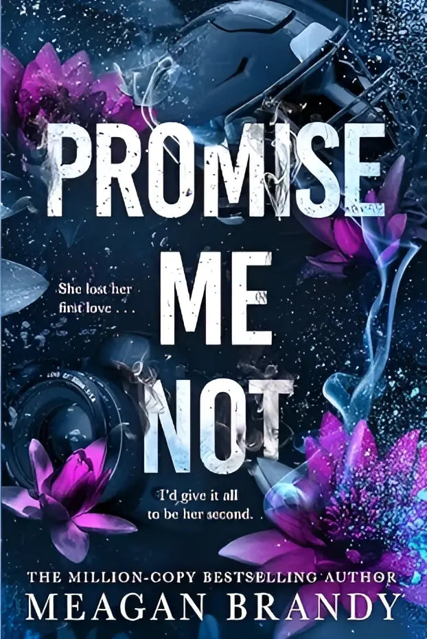 The book cover for promise me not by meagan brandy features bold white text on a dark cosmic background with purple flowers and mechanical elements