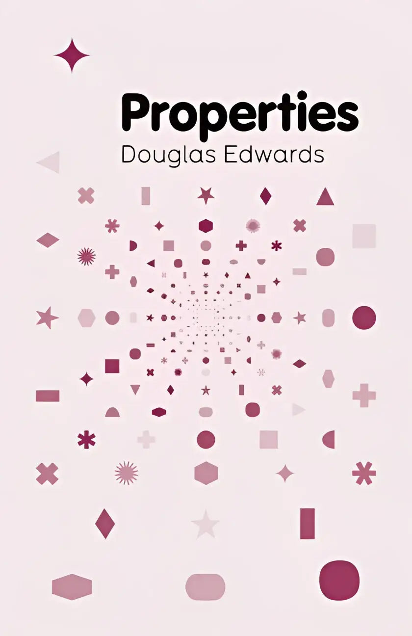 De boekomslag van Properties door Douglas Edwards toont een minimalistisch ontwerp met geometrische vormen in roze tinten