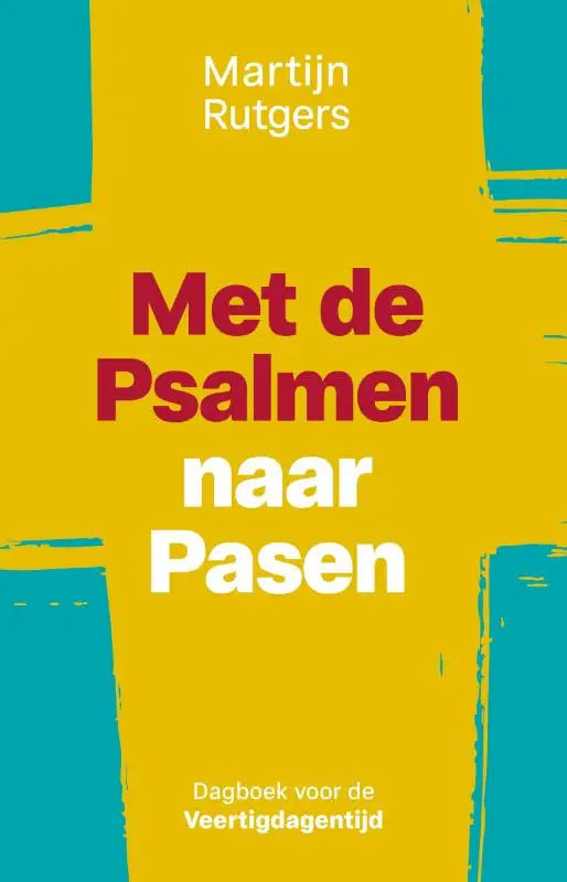 Helder geel boek met opvallende rode en witte tekst van met de psalmen naar pasen door martijn rutgers