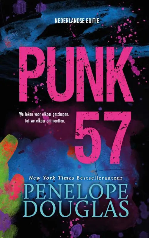 De boekomslag van punk 57 door penelope douglas heeft felroze en teal tekst tegen een donkere gespatte achtergrond